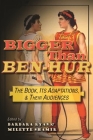 Bigger Than Ben-Hur: The Book, Its Adaptations, and Their Audiences (Television and Popular Culture) Cover Image