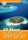 Oxford Read and Discover: Level 5: All about Islands By James Styring Cover Image