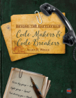 Code Makers and Code Breakers Cover Image