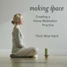 Making Space: Creating a Home Meditation Practice Cover Image