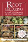 Root Cellaring: Natural Cold Storage of Fruits & Vegetables By Mike Bubel, Nancy Bubel Cover Image