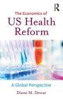 The Economics of Us Health Reform: A Global Perspective Cover Image