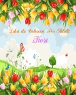 Libri da Colorare Per Adulti Fiori: magici Libri Da colorare Fiori per Adulti, Disegni e Motivi Rilassanti Anti-stress By Editori Libri Antistress Cover Image