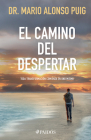 El Camino del Despertar / The Awakening Journey: Every Transformation Begins Within By Mario Alonso Puig Cover Image