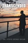 Transcended: Story of an African Science Professor Changing Lives in America By Steve Opoku-Duah Cover Image