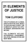 21 Elements of Justice By Tom Clifford Cover Image