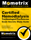 Certified Hemodialysis Technologist/Technician Exam Secrets Study Guide: Cht Test Review for the Certified Hemodialysis Technologist/Technician Exam Cover Image