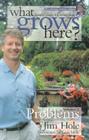 Problems: Favorite Plants for Better Yards (What Grows Here? #2) By Jim Hole Cover Image