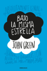 Bajo la misma estrella / The Fault in Our Stars By John Green Cover Image