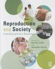 Reproduction and Society: Interdisciplinary Readings: Interdisciplinary Readings (Perspectives on Gender) By Carole Joffe (Editor), Jennifer Reich (Editor) Cover Image