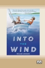 Into the Wind: [Dyslexic Edition] Cover Image