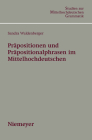 Präpositionen und Präpositionalphrasen im Mittelhochdeutschen (Studien Zur Mittelhochdeutschen Grammatik #3) Cover Image