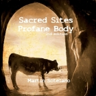 Sacred Sites, Profane Body (2nd edition) By Martin Sotelano Cover Image