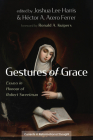 Gestures of Grace (Currents in Reformational Thought) Cover Image