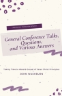 General Conference Talks, Questions, and Various Answers By John Washburn Cover Image