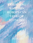 Explaining Whether Robots Can Develop Economy Cover Image