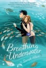 Breathing Underwater By Sarah Allen Cover Image