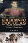 The Military Career of Sir Howard Douglas: Gunner, Engineer and Wellington's Special Agent Cover Image