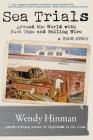 Sea Trials: Around the World with Duct Tape and Bailing Wire By Wendy Hinman Cover Image