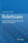 Rickettsiales: Biology, Molecular Biology, Epidemiology, and Vaccine Development By Sunil Thomas (Editor) Cover Image