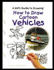 How to Draw Cartoon Vehicles Cover Image