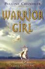 Warrior Girl: A Novel of Joan of Arc Cover Image