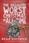 The Absolute Worst Christmas of All Time By Sean Dietrich Cover Image