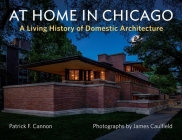 At Home in Chicago: A Living History of Domestic Architecture Cover Image