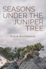 Seasons Under the Juniper Tree: A Daily Devotional By Tricia Kirchmeyer, Jenny Shute (Illustrator) Cover Image