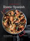Rustic Spanish (Williams-Sonoma): Simple, Authentic Recipes for Everyday Cooking Cover Image