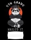 5th grade 2019 nailed it: Funny college ruled composition notebook for graduation / back to school 8.5x11 By 1stgrade Publishers Cover Image