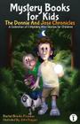 Mystery Books for Kids: The Donnie and Jose Chronicles; A Collection of 3 Mystery Mini Stories for Children Cover Image