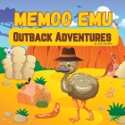 Memoo Emu Outback Adventures By Julie Ann Shaffer Cover Image