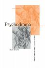 Psychodrama (Creative Therapies in Practice) By Paul Wilkins Cover Image