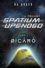 Spatium Upended - A Trilogy: Book 1: Øicârô By O. a. Bravo Cover Image