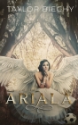 Ariala By Taylor Biechy Cover Image