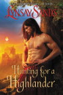 Hunting for a Highlander: Highland Brides By Lynsay Sands Cover Image