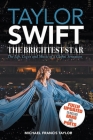 Taylor Swift: The Brightest Star: Fully Updated to Include Eras and Poets Cover Image