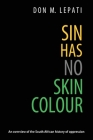 Sin Has No Skin Colour By Don M. Lepati Cover Image