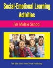 Social-Emotional Learning Activities For Middle School By Dianne Schilling, Susanna Palomares, Gerry Dunne Cover Image
