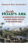 Inside Noah's Ark: An Annotated Encyclopedia of Every Animal Species In The Hebrew Bible Cover Image