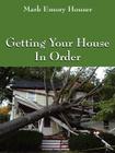 Getting Your House In Order: For People With Homeowners Insurance Cover Image