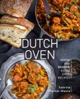 Dutch Oven: Fresh and Modern Dutch Oven Recipes By Sabrina Parker-Moore Cover Image