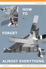 How To Forget Almost Everything By Joshua James Amberson Cover Image