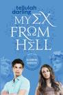 My Ex From Hell (Blooming Goddess Trilogy #1) By Tellulah Darling Cover Image