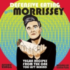 Defensive Eating with Morrissey: Vegan Recipes from the One You Left Behind (Vegan Cookbooks) By Automne Zingg (Artist), Joshua Ploeg (Text by (Art/Photo Books)) Cover Image