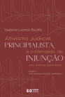 Ativismo Judicial Principialista e o Mandado de Injunção: uma análise garantista By Isabela Lemos Budib Cover Image