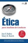 Ética para Analistas de Conducta By Jon S. Bailey, Mary R. Burch, Javier Virues-Ortega (Editor) Cover Image