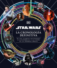 Star Wars La cronolgía definitiva (Star Wars Timelines) By Jason Fry Cover Image