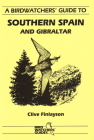 A Birdwatchers' Guide to Southern Spain and Gibraltar: Site Guide (Prion Birdwatchers' Guide) Cover Image